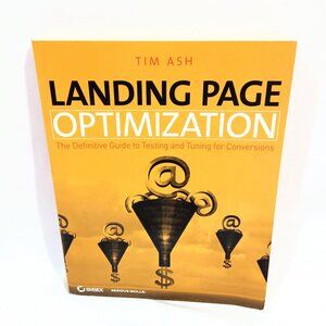Landing Page Opimization The Definitive Guide To Testing & Tuning For Conversion